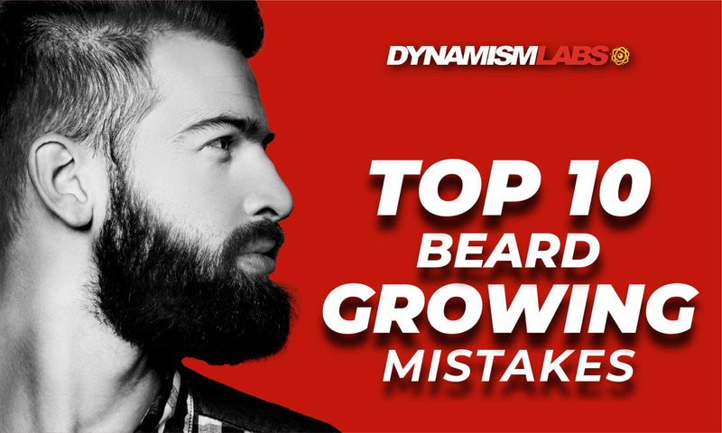 Top 10 Beard Growing Mistakes and How to Avoid them